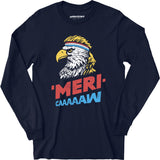 Meri-caaaaaw - Long Sleeve T-Shirt