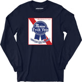 Merica F*ck Yea Beer - Long Sleeve T-Shirt