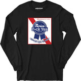 Merica F*ck Yea Beer - Long Sleeve T-Shirt
