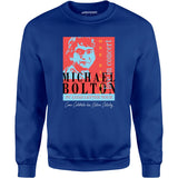 Michael Bolton in Concert - Office Space Parody - Unisex Sweatshirt