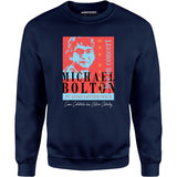Michael Bolton in Concert - Office Space Parody - Unisex Sweatshirt