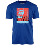 Michael Bolton in Concert - Office Space Parody - Unisex T-Shirt