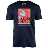 Michael Bolton in Concert - Office Space Parody - Unisex T-Shirt