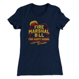 Fire Marshal Bill Fire Safety School Women's T-Shirt