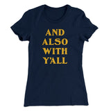 And Also With Yall Women's T-Shirt