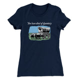 You Have Died Of Dysentery Women's T-Shirt