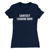 Santa I!? Know Him!! Women's T-Shirt