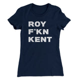 Roy F-Kn Kent Women's T-Shirt