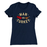 Man Vs Turkey Funny Thanksgiving Women's T-Shirt