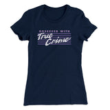 Obsessed With True Crime Women's T-Shirt