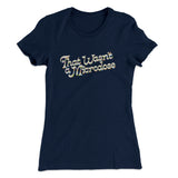 That Wasnâ€™t A Microdose Women's T-Shirt