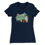 Decaf Is For Losers Women's T-Shirt