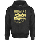 Midwest The Land of Opes and Dreams - Unisex Hoodie