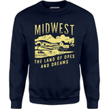 Midwest The Land of Opes and Dreams - Unisex Sweatshirt