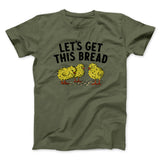 Let's Get This Bread Funny Men/Unisex T-Shirt