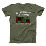 To The Window, To The Wall, â€™Til Santa Decks Them Halls Men/Unisex T-Shirt