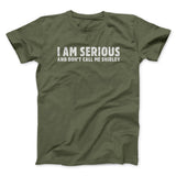 I Am Serious, And Donâ€™t Call Me Shirley Funny Movie Men/Unisex T-Shirt