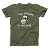 Thereâ€™s Some Ho's In This House Men/Unisex T-Shirt