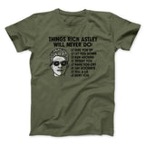 Things Rick Astley Would Never Do Men/Unisex T-Shirt