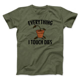 Everything I Touch Dies Men/Unisex T-Shirt