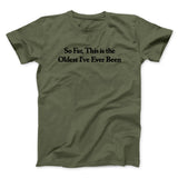 So Far This Is The Oldest Iâ€™ve Ever Been Men/Unisex T-Shirt