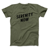 Serenity Now Men/Unisex T-Shirt