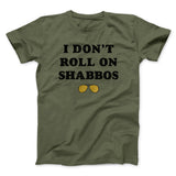 I Don't Roll On Shabbos Funny Movie Men/Unisex T-Shirt