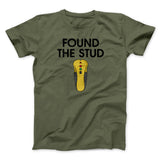 Found The Stud Men/Unisex T-Shirt