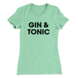 Gin And Tonic Women's T-Shirt