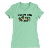 Just One More Plant Women's T-Shirt