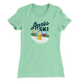 AprÃ©s Ski Women's T-Shirt
