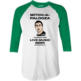 Mitch-A-Palooza - 3/4 Sleeve Raglan T-Shirt