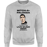 Mitch-A-Palooza - Unisex Sweatshirt
