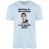 Mitch-A-Palooza - Unisex T-Shirt