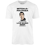 Mitch-A-Palooza - Unisex T-Shirt
