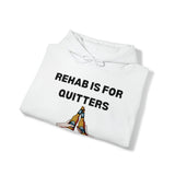 Rehab is for Quitters Hoodie