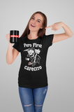 Pero First Cafecito Muerte Unisex T-Shirt