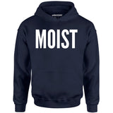 Moist - Unisex Hoodie