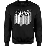 Moist v2 - Unisex Sweatshirt