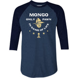 Mongo Only Pawn in Game of Life - 3/4 Sleeve Raglan T-Shirt