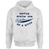 Motor Boatin' Son of a Bitch - Unisex Hoodie