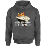 Motorboating It's The Best - Unisex Hoodie