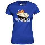 Motorboating It's The Best - Women's T-Shirt