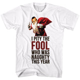 Mr. T Naughty Fool T-Shirt