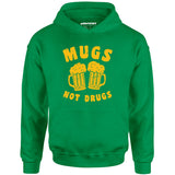 Mugs Not Drugs - Unisex Hoodie