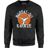 Murray-Do Karate - Unisex Sweatshirt