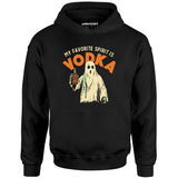 My Favorite Spirit is Vodka - Unisex Hoodie