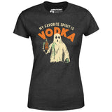 My Favorite Spirit is Vodka - Women's T-Shirt