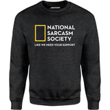 National Sarcasm Society - Unisex Sweatshirt