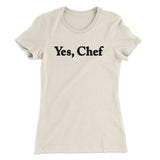 Yes Chef Women's T-Shirt